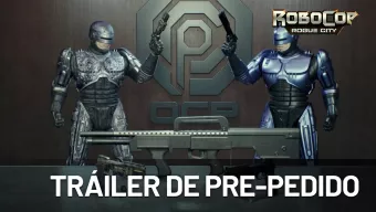 Tráiler reservas abiertas de RoboCop Rogue City