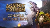 Tráiler y fecha para consolas de Against the Storm