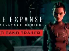 Redband Trailer de The Expanse: A Telltale Series