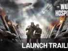 Tráiler de lanzamiento de War Hospital