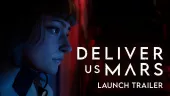 Tráiler de lanzamiento de Deliver Us Mars