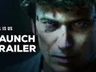 Tráiler de lanzamiento de Hell is Us
