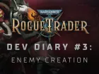 Diario de desarrollo sobre la creación de enemigos en Warhammer 40.000: Rogue Trader