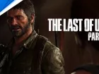 Tráiler de The Last of Us Parte 1 en PC con fecha de lanzamiento