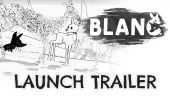 Tráiler de lanzamiento de Blanc