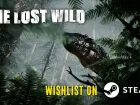 Tráiler de anuncio de The Lost Wild, un videojuego de supervivencia, terror y dinosaurios