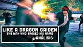 El milagro es que haya salido bien. Vídeo análisis de Like a Dragon Gaiden