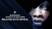 Banishers: Ghosts of New Eden - Tráiler con fecha de lanzamiento