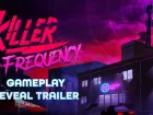 Tráiler gameplay de Killer Frequency