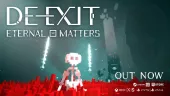 Tráiler de lanzamiento de DE-EXIT - Eternal Matters