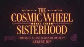 Tráiler y fecha de The Cosmic Wheel Sisterhood