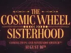 Tráiler y fecha de The Cosmic Wheel Sisterhood