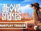 Tráiler gameplay de Above Snakes