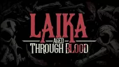 Tráiler de Laika: Aged Through Blood