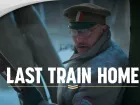 Tráiler de anuncio de Last Train Home