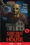 Stay Out of the House