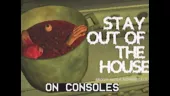 Tráiler de Stay Out of the House en consolas