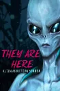 They Are Here: Alien Abduction Horror PC