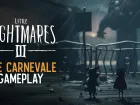 The Carnevale. Vistazo gameplay de Little Nightmares 3