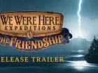 Tráiler de lanzamiento de We Were Here Expeditions: The FriendShip