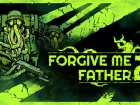 Tráiler y fecha de acceso anticipado de Forgive Me Father 2