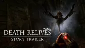 Tráiler de la historia de Death Relives