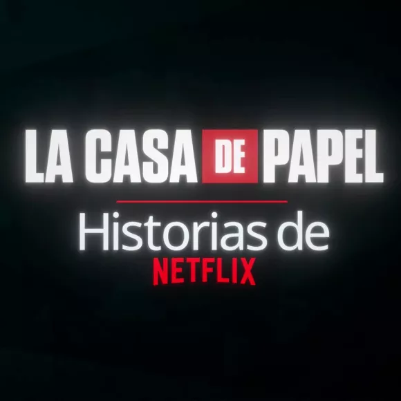 Carátula de La Casa de Papel: Historias de Netflix