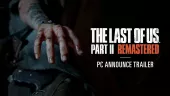 Tráiler y fecha en PC de The Last of Us: Parte II - Remastered