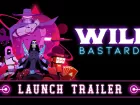 Tráiler de lanzamiento de Wild Bastards