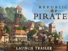 Tráiler de lanzamiento de Republic of Pirates