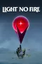 Light No Fire