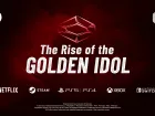 Tráiler de anuncio de The Rise of the Golden Idol