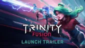 Tráiler de lanzamiento de Trinity Fusion