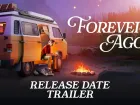 Tráiler y fecha de Forever Ago