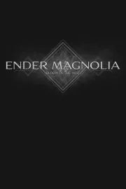Ender Magnoloa: Bloom in the mist