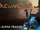 Outward 2, tráiler de la pre-alpha