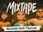 Tráiler y fecha de Mixtape