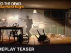 Adelanto gameplay de Into The Dead: Our Darkest Days