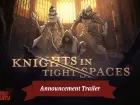 Tráiler de Knights in Tight Spaces