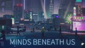 Tráiler de lanzamiento de Minds Beneath Us