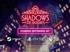 Tráiler y fecha de Shadows of Doubt