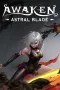 Awaken - Astral Blade