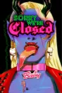 Sorry We're Closed PC