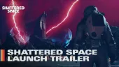 Tráiler de lanzamiento de Starfield - Shattered Space