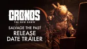 Salvage The Past. Tráiler y fecha de lanzamiento de Cronos: The New Dawn