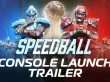 Tráiler de lanzamiento de Speedball (Speedball (Rebellion))
