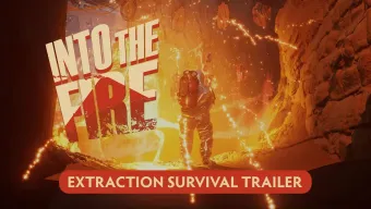 Extraction Survival. Tráiler de Into the Fire
