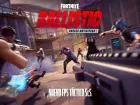 Tráiler de lanzamiento de Fortnite Ballistic