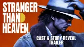 Tráiler de la historia y elenco de Stranger than Heaven