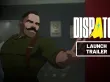 Tráiler de lanzamiento de Dispatch (Dispatch)
